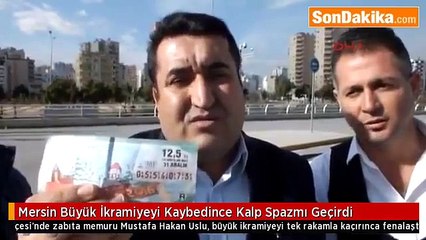 Mersin Büyük İkramiyeyi Kaybedince Kalp Spazmı Geçirdi