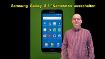 Samsung Galaxy S5 Kameraton aus / Samsung Galaxy S5 Kameraton ausschalten