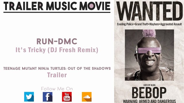 Teenage Mutant Ninja Turtles 2 Trailer Music RUN DMC Its Tricky (DJ Fresh Remix)