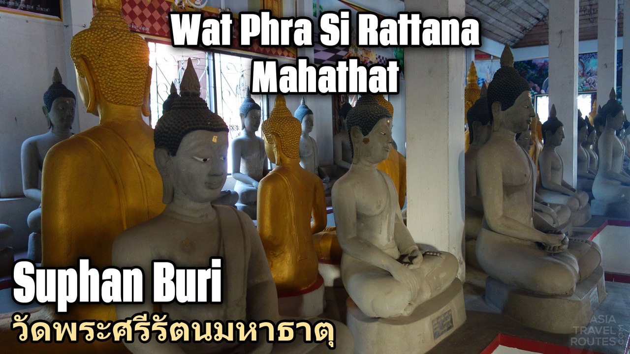 Wat Phra Si Rattana Mahathat in Suphan Buri
