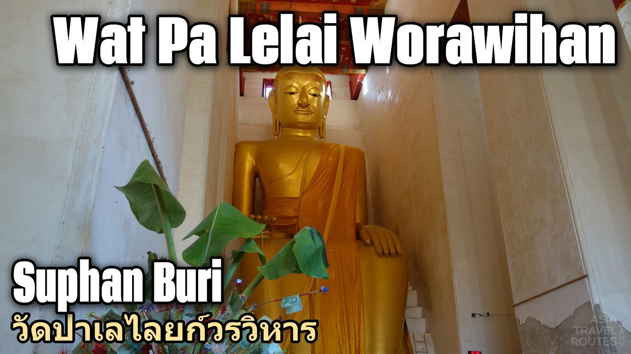 Wat Pa Lelai Worawihan in Suphan Buri