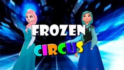 (Frozen Songs) Elsa & Anna song Circus - Kids songs Frozen
