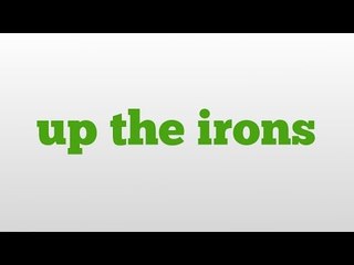up the irons meaning and pronunciation