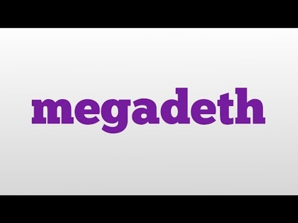 megadeth meaning and pronunciation