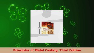 PDF Download  Principles of Metal Casting Third Edition PDF Full Ebook