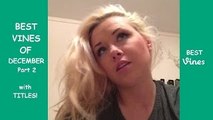 BEST VINES of December 2015 with Titles! - NEW December Vine Compilation Part 4 | BEST VIN