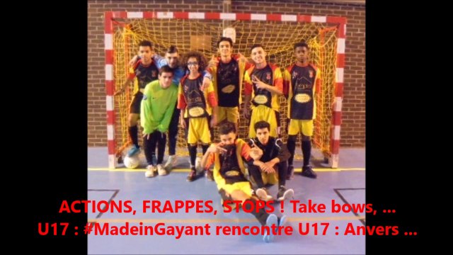 U17 : #MadeinGayant rencontre U17 : Anvers : ACTIONS, FRAPPES, STOPS ! Take bows, ... - La Bassée : Tournoi U17 ...
