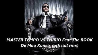 Master Tempo Vs Thirio Feat The ROOK - De Mou Kaneis Master Tempo Vs Θηρίο Feat The ROOK - Δε Μού Κάνεις (2008)