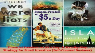 PDF Download  Financial Freedom on 5 a Day A StepByStep Strategy for Small Investors SelfCounsel Read Online