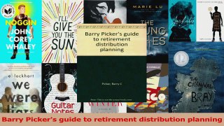 PDF Download  Barry Pickers guide to retirement distribution planning Download Online