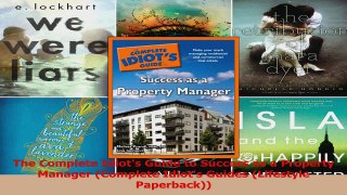 PDF Download  The Complete Idiots Guide to Success as a Property Manager Complete Idiots Guides Read Full Ebook