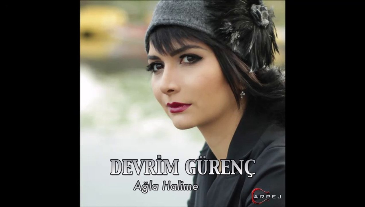 Devrim Gürenç  (ağla halime)