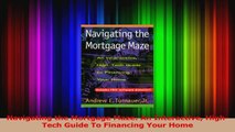PDF Download  Navigating the Mortgage Maze An Interactive HighTech Guide To Financing Your Home PDF Online