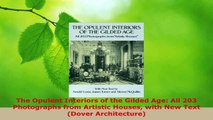 Read  The Opulent Interiors of the Gilded Age All 203 Photographs from Artistic Houses with New Ebook Free