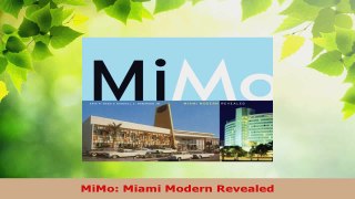 Read  MiMo Miami Modern Revealed Ebook Free