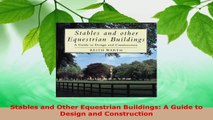 Read  Stables and Other Equestrian Buildings A Guide to Design and Construction EBooks Online