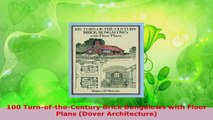 Read  100 TurnoftheCentury Brick Bungalows with Floor Plans Dover Architecture EBooks Online