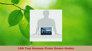 Read  100 Top Houses From Down Under EBooks Online