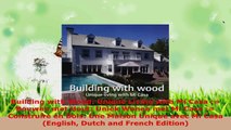 Read  Building with Wood Unique Living with Mi Casa  Bouwen met Hout Uniek Wonen met Mi Casa EBooks Online