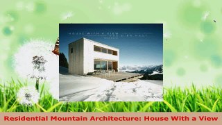 Download  Residential Mountain Architecture House With a View EBooks Online