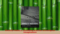 Download  Ghostly Matters Haunting and the Sociological Imagination Ebook Free