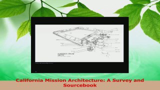 Read  California Mission Architecture A Survey and Sourcebook PDF Free