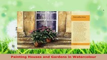 Read  Painting Houses and Gardens in Watercolour EBooks Online