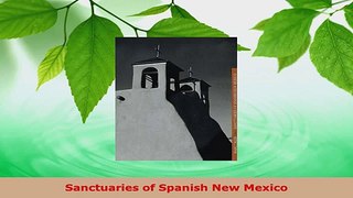 Download  Sanctuaries of Spanish New Mexico Ebook Free