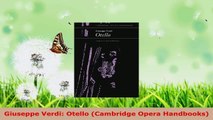 Read  Giuseppe Verdi Otello Cambridge Opera Handbooks Ebook Free