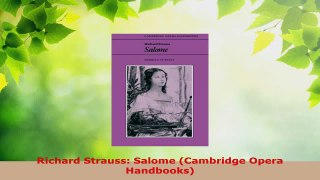 Download  Richard Strauss Salome Cambridge Opera Handbooks PDF Online