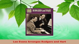 Read  Lee Evans Arranges Rodgers and Hart Ebook Free