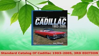 Read  Standard Catalog Of Cadillac 19032005 3RD EDITION EBooks Online