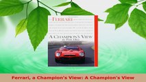 Read  Ferrari a Champions View A Champions View Ebook Free