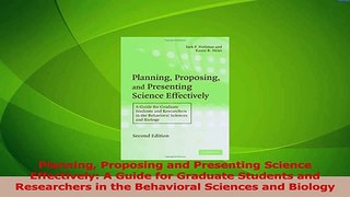 Read  Planning Proposing and Presenting Science Effectively A Guide for Graduate Students and Ebook Free