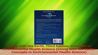 Read  Living with the Earth Third Edition Concepts in Environmental Health Science Living with PDF Online