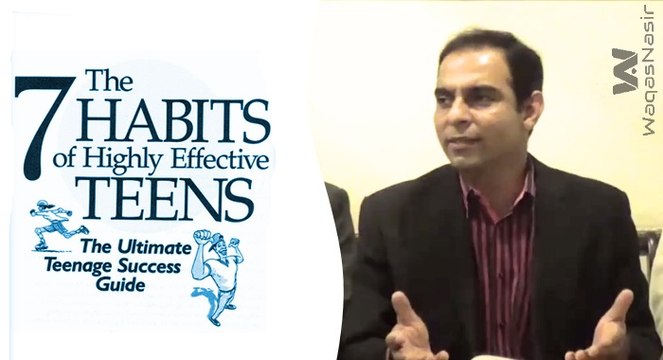 The 7 Habits Of Highly Effective Teens | Part 1&2 | Qasim Ali Shah | Urdu/Hindi | WaqasNasir
