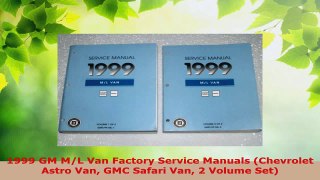 Read  1999 GM ML Van Factory Service Manuals Chevrolet Astro Van GMC Safari Van 2 Volume Set PDF Free