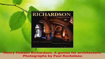 Read  Henry Hobson Richardson A genius for architecture Photographs by Paul Rocheleau Ebook Free