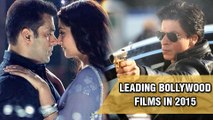 Best Of 2015: Top 5 Bollywood Films At The Box Office | India