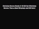 Christian Heroes Books 6-10 Gift Set (Christian Heroes: Then & Now) (Displays and Gift Sets)