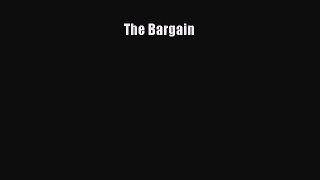 The Bargain [PDF Download] Full Ebook