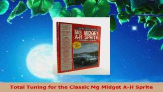Read  Total Tuning for the Classic Mg Midget AH Sprite PDF Free