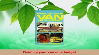 Read  Fixin up your van on a budget PDF Free