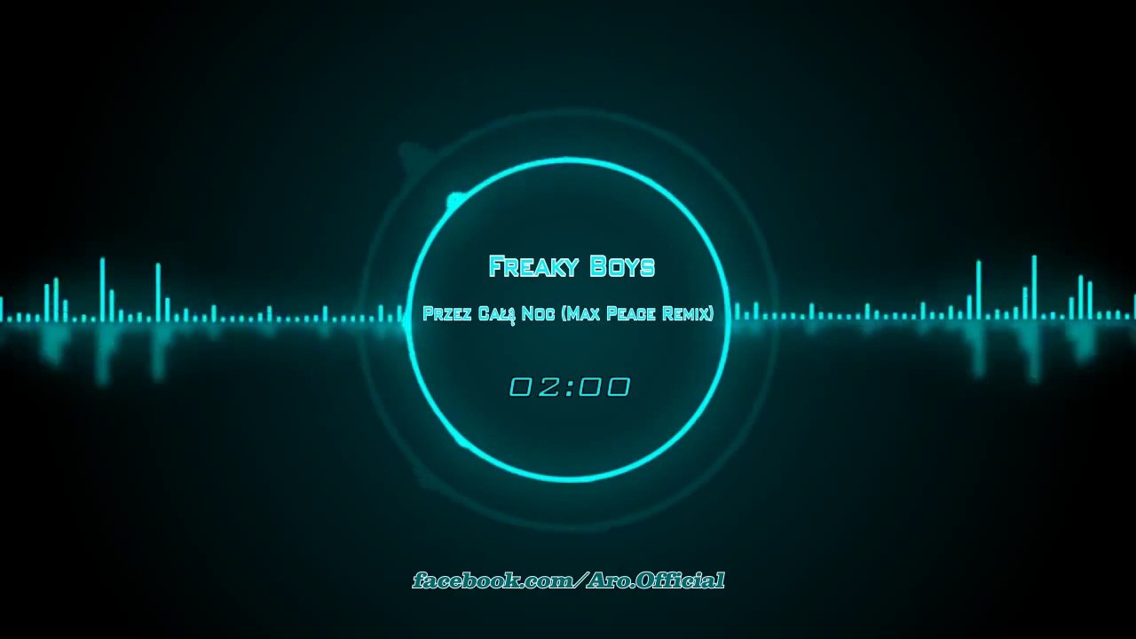 Freaky Boys - Przez Całą Noc (Max Peace Remix)