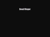 Dead Ringer [PDF Download] Full Ebook