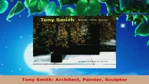 Read  Tony Smith Architect Painter Sculptor Ebook Free