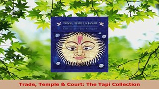 Read  Trade Temple  Court The Tapi Collection EBooks Online