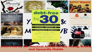PDF Download  DebtFree by 30 Practical Advice for the Young Broke and Upwardly Mobile PDF Full Ebook