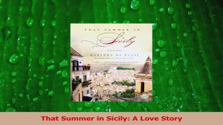 Download  That Summer in Sicily A Love Story PDF Free
