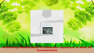 Read  Achieving Sustainable Freshwater Systems A Web Of Connections Ebook Free